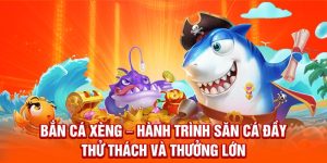 Bắn Cá Xèng – Hành Trình Săn Cá Đầy Thử Thách Và Thưởng Lớn