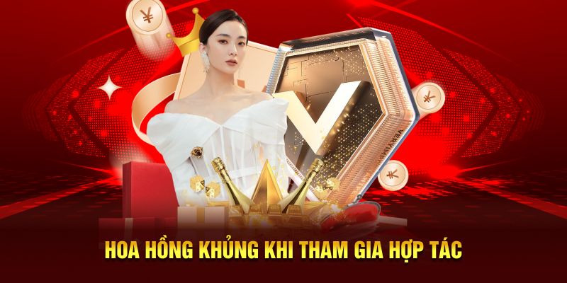 Hoa hồng khủng khi tham gia hợp tác